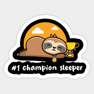 #1 Champion Sleeper on dark colors Sticker